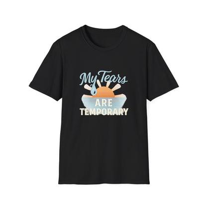 My Tears Are Temporary T-Shirt