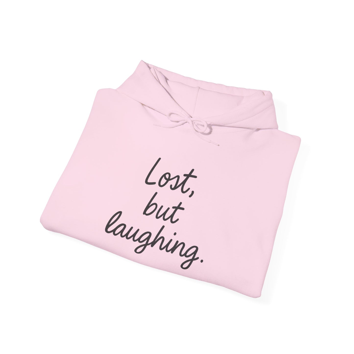 Lost But Laughing Hoodie