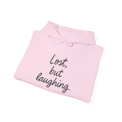 Lost But Laughing Hoodie