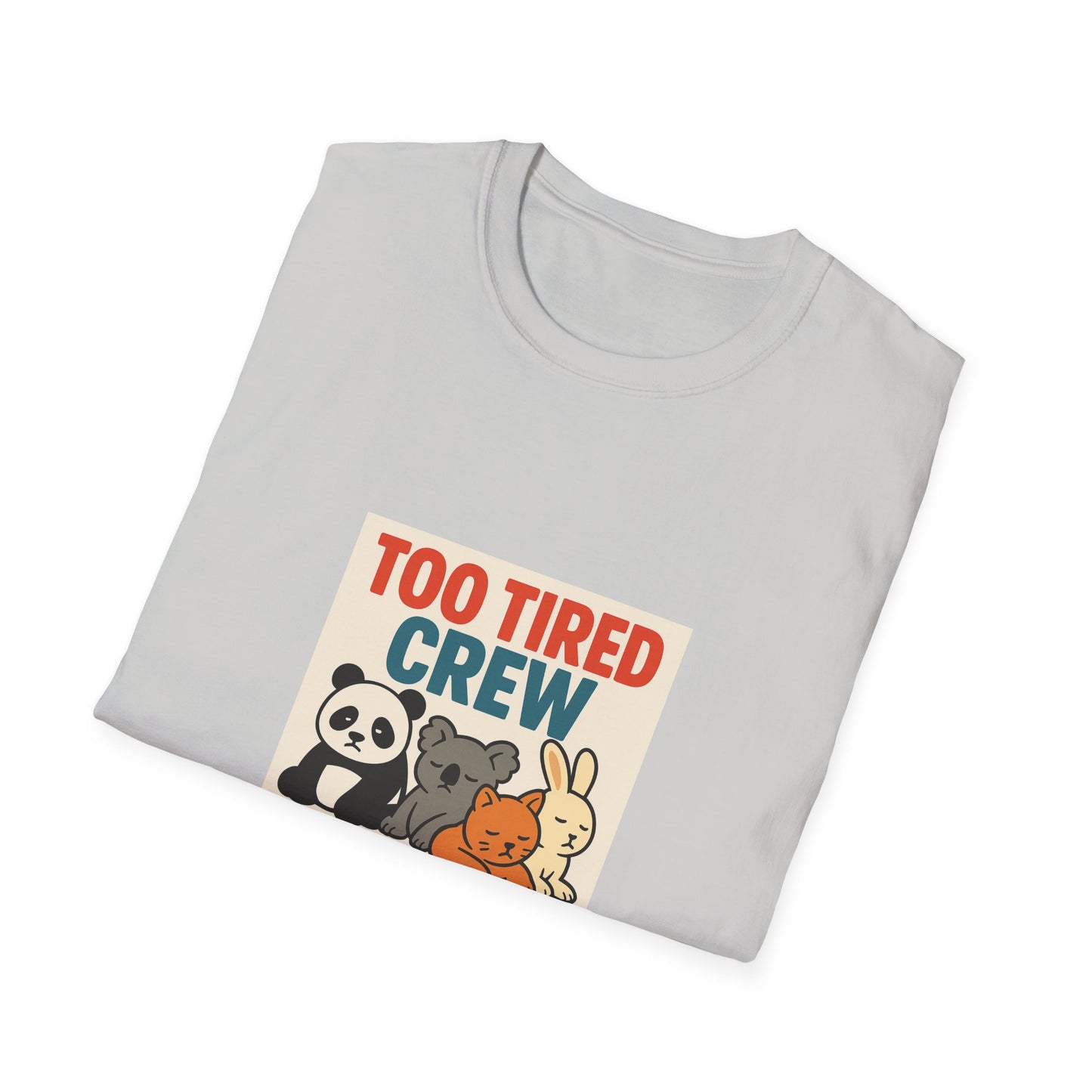 Too Tired Crew T-Shirt