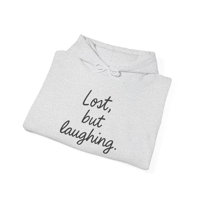 Lost But Laughing Hoodie