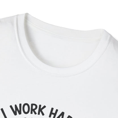 I Work Hard So My Cat Can Have Have a Better Life T-Shirt