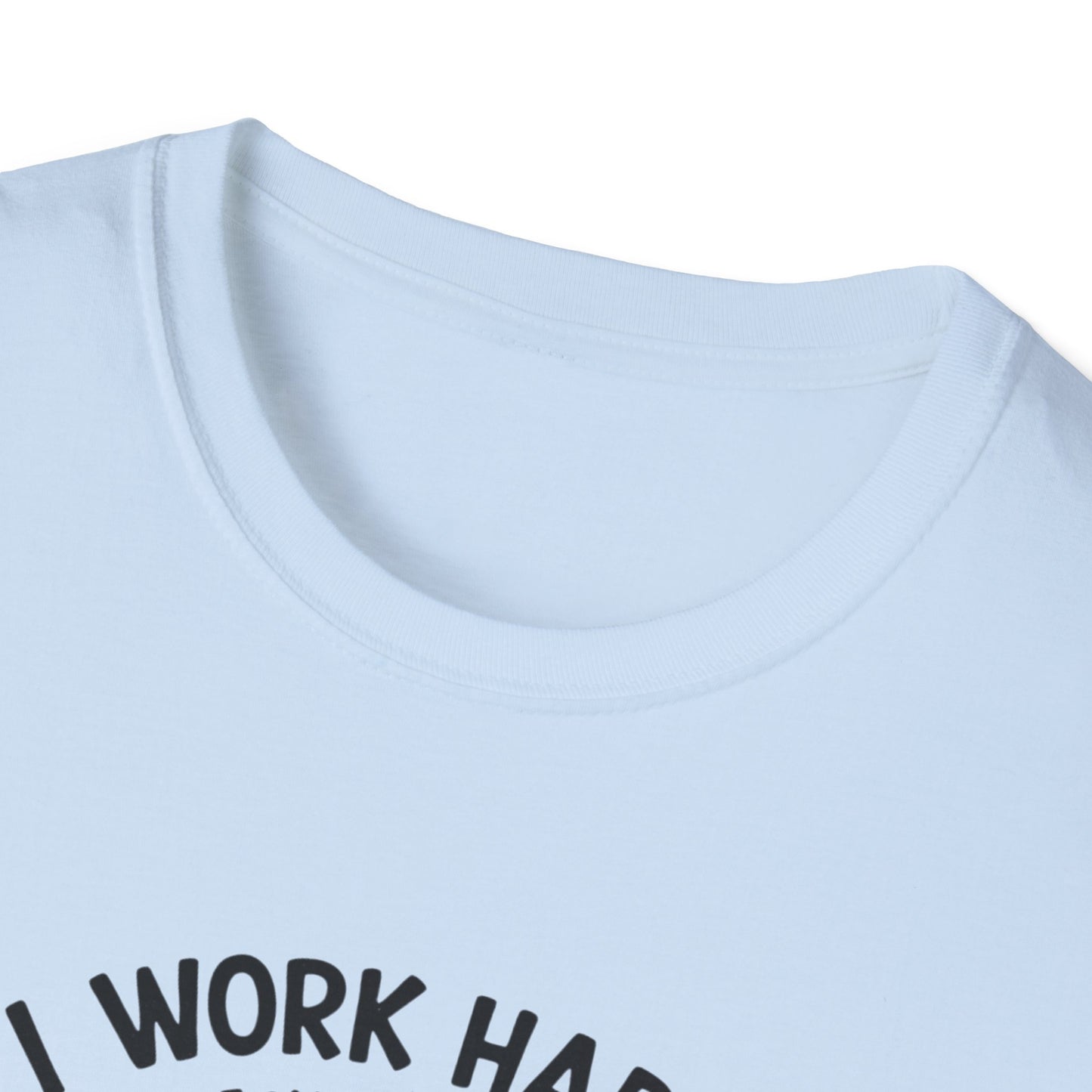 I Work Hard So My Cat Can Have Have a Better Life T-Shirt