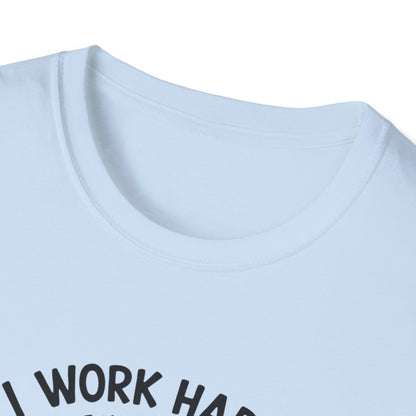 I Work Hard So My Cat Can Have Have a Better Life T-Shirt