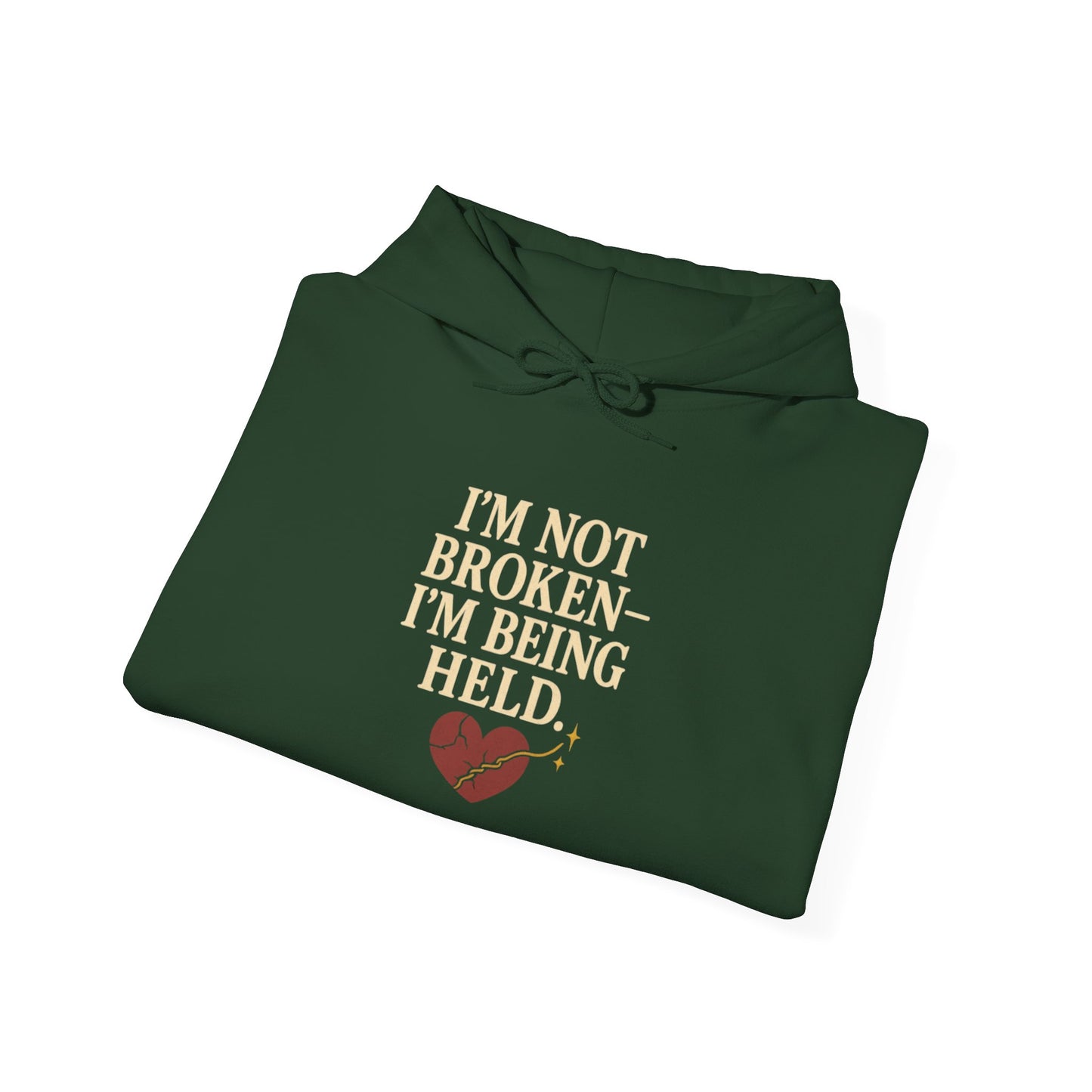 I’m Not Broken-I’m Being Held. Hoodie