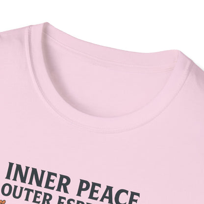 Inner Peace, Outer Espresso T-Shirt