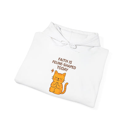 Faith Is Feline-Shaped Today Hoodie