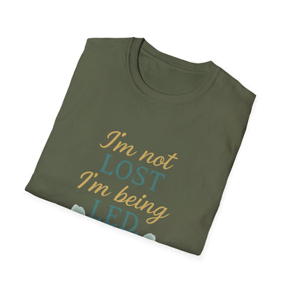 I’m Not Lost I’m Being Led T-Shirt