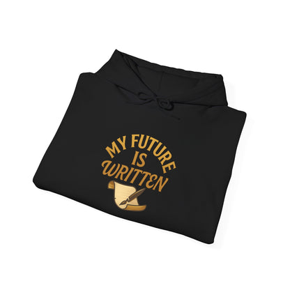 My Future Is Written Hoodie