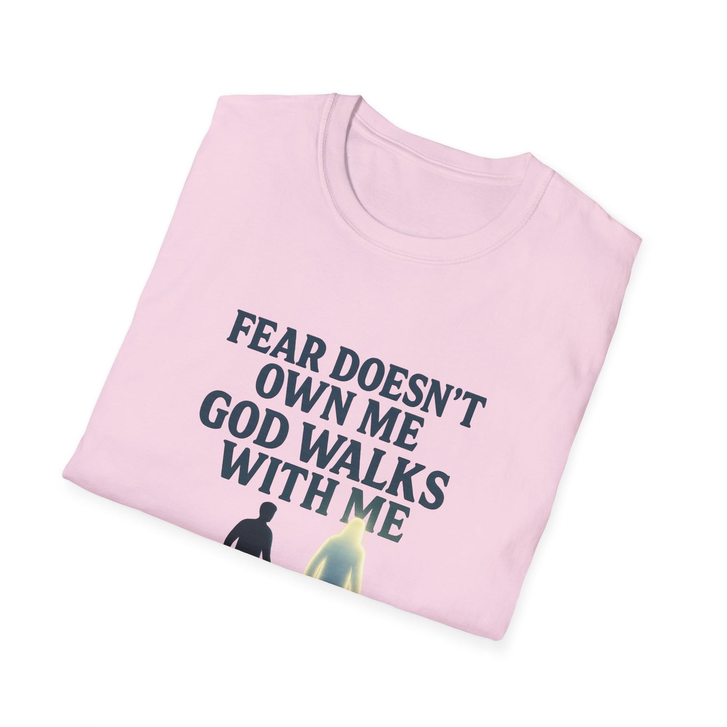 Fear Doesn’t Own Me God Walks With Me T-Shirt