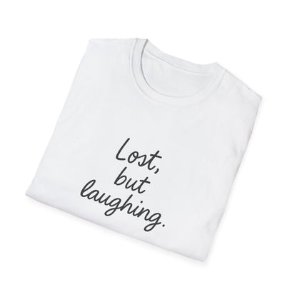 Lost But Laughing T-Shirt