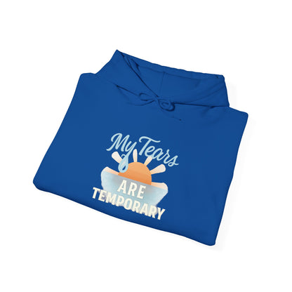 My Tears Are Temporary Hoodie