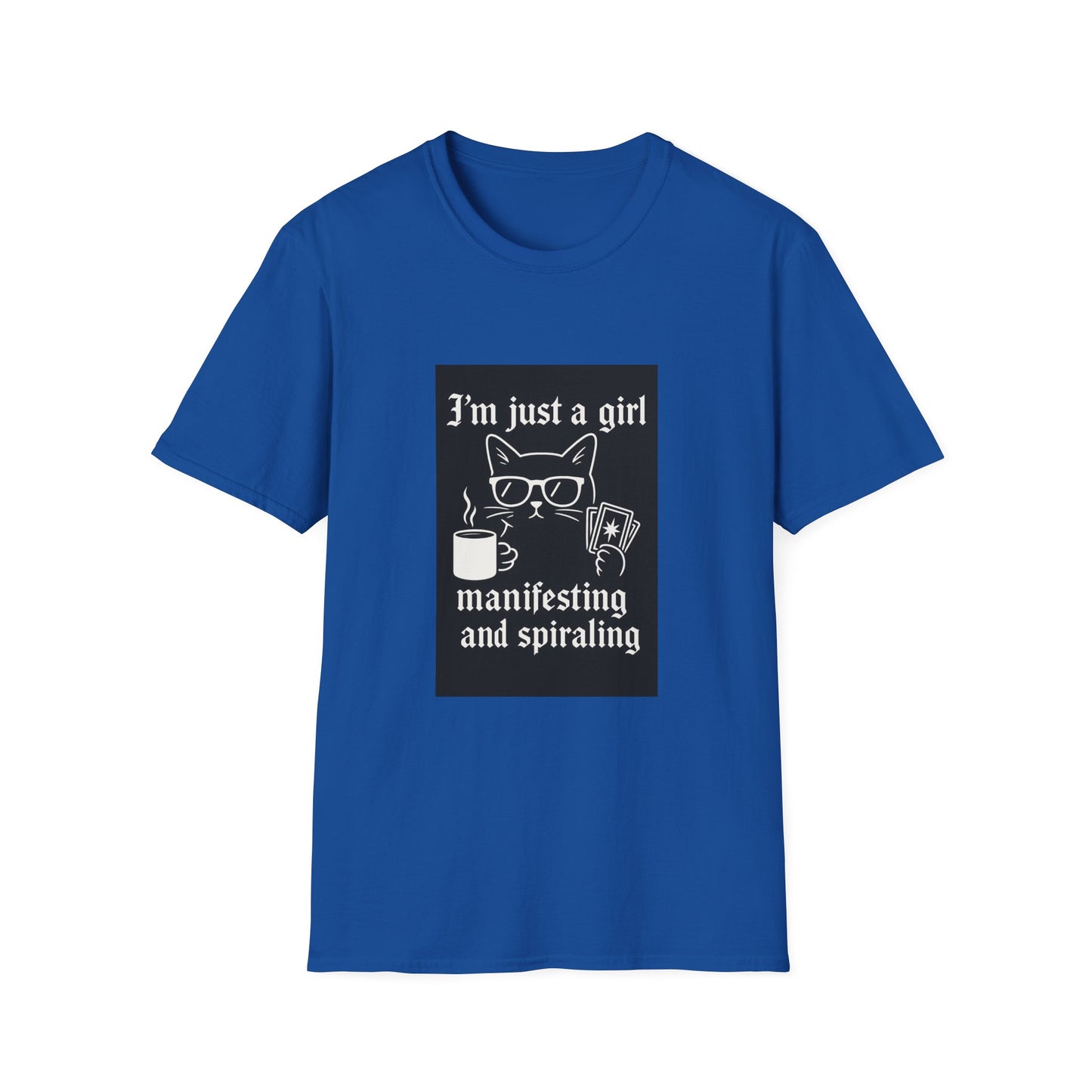 I’m Just a Girl Dashboa Manifesting and Spiraling T-Shirt