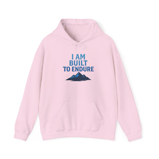 I Am Built to Endure Hoodie