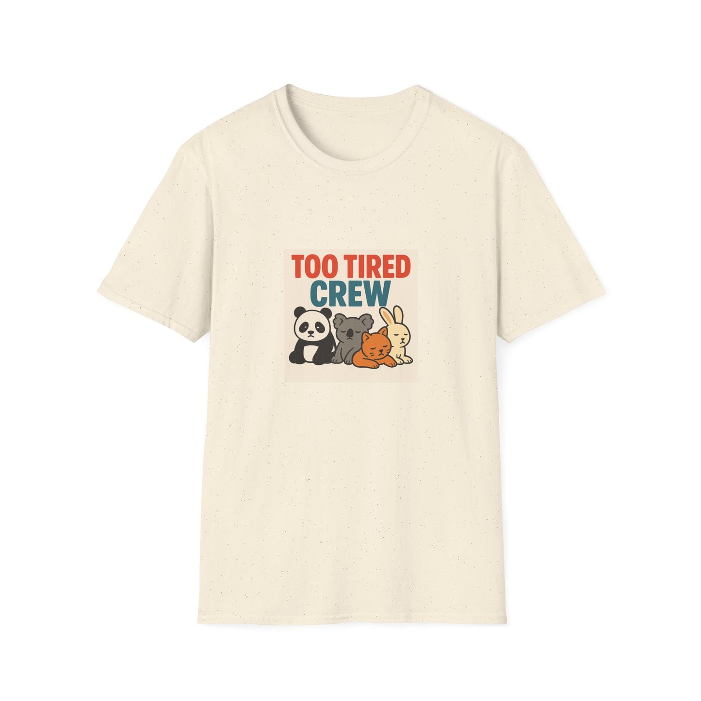 Too Tired Crew T-Shirt