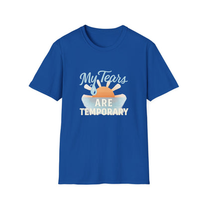 My Tears Are Temporary T-Shirt