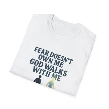 Fear Doesn’t Own Me God Walks With Me T-Shirt