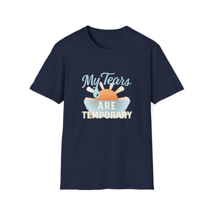 My Tears Are Temporary T-Shirt