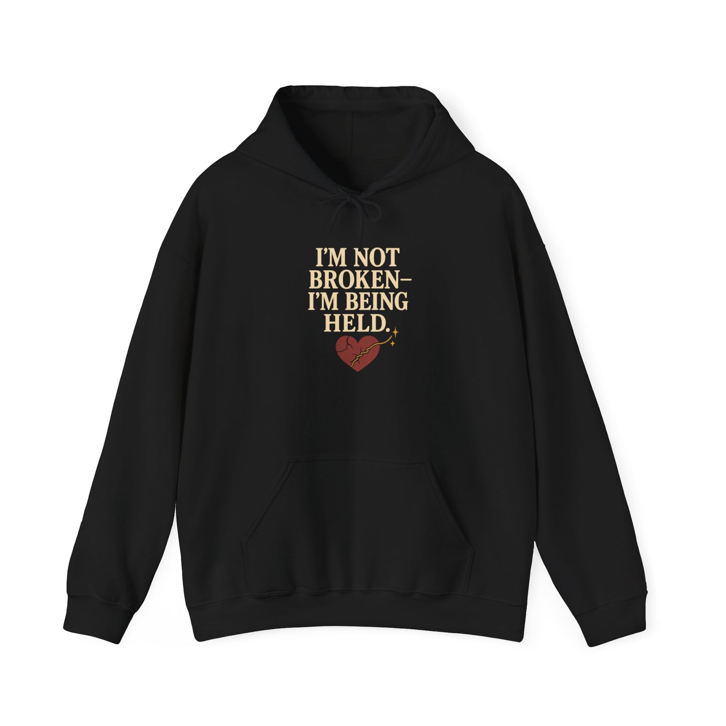 I’m Not Broken-I’m Being Held. Hoodie