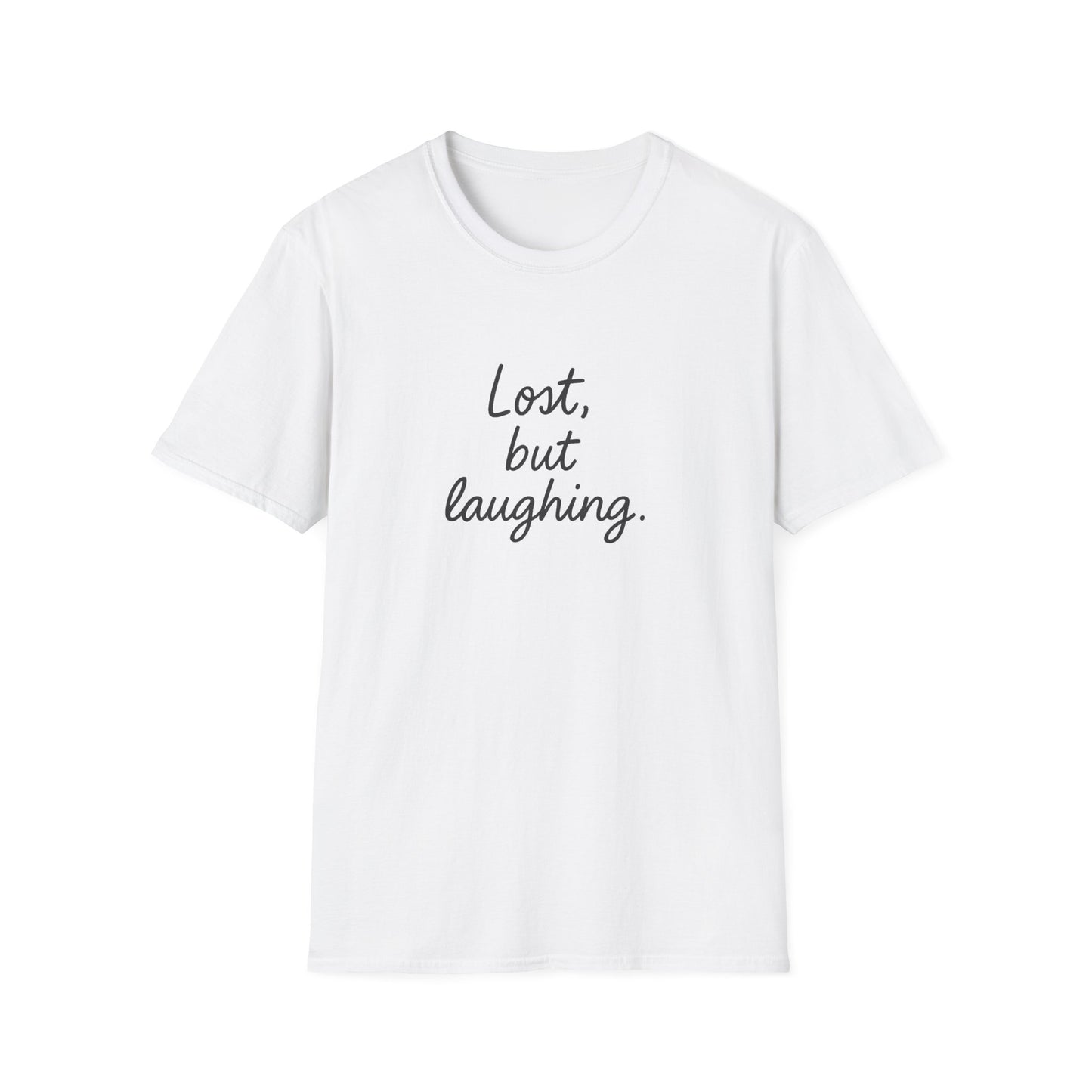 Lost But Laughing T-Shirt