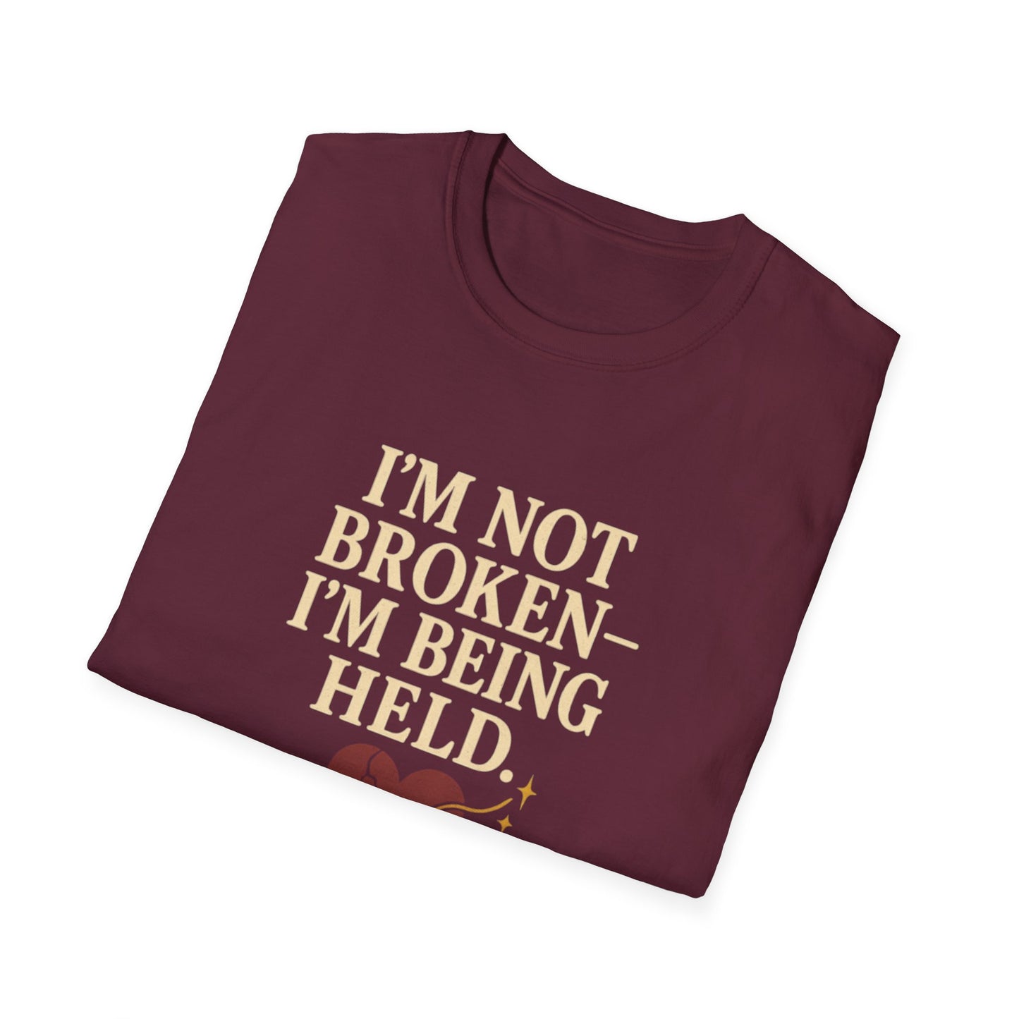 I’m Not Broken-I’m Being Held. T-Shirt