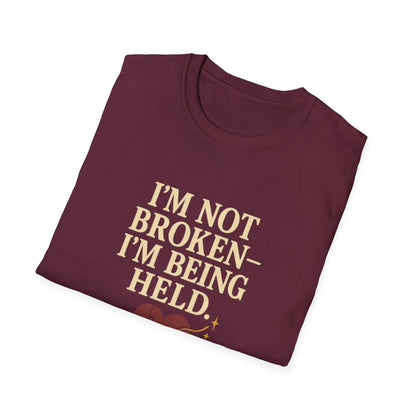 I’m Not Broken-I’m Being Held. T-Shirt