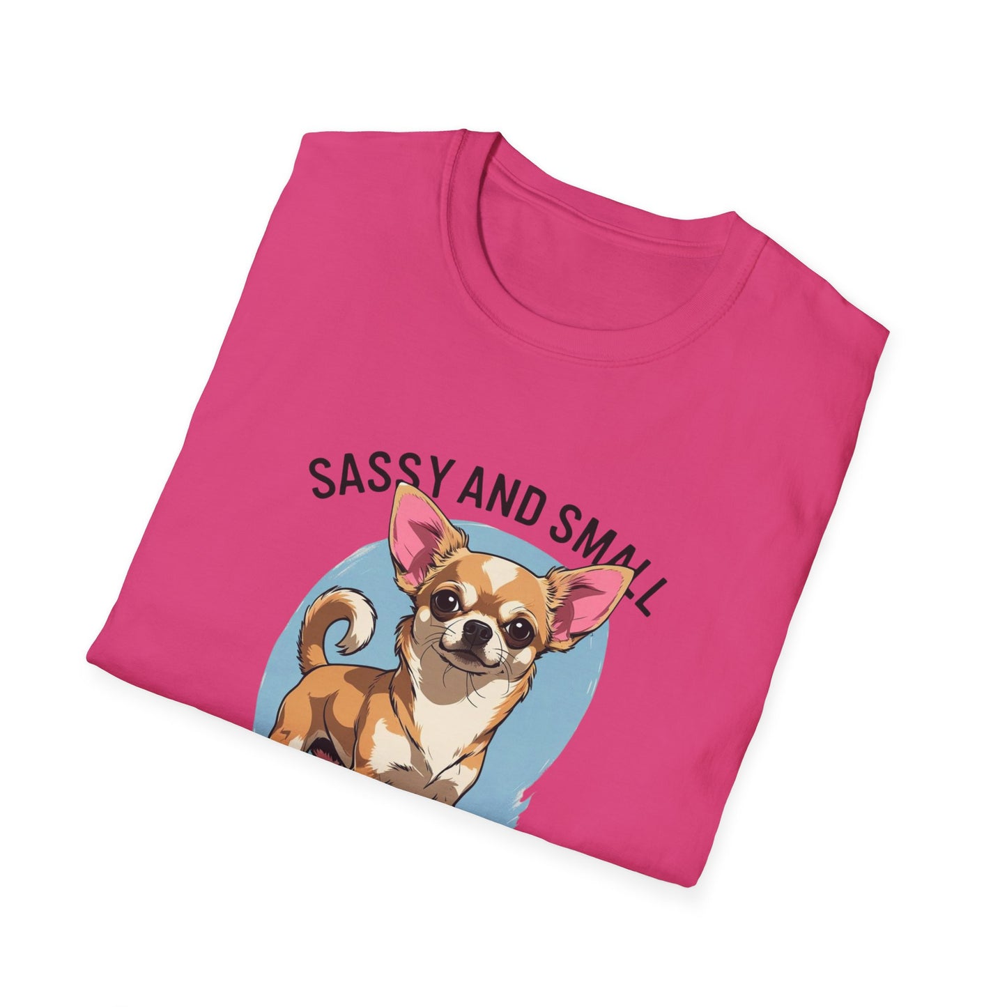 Sassy And Small T-Shirt