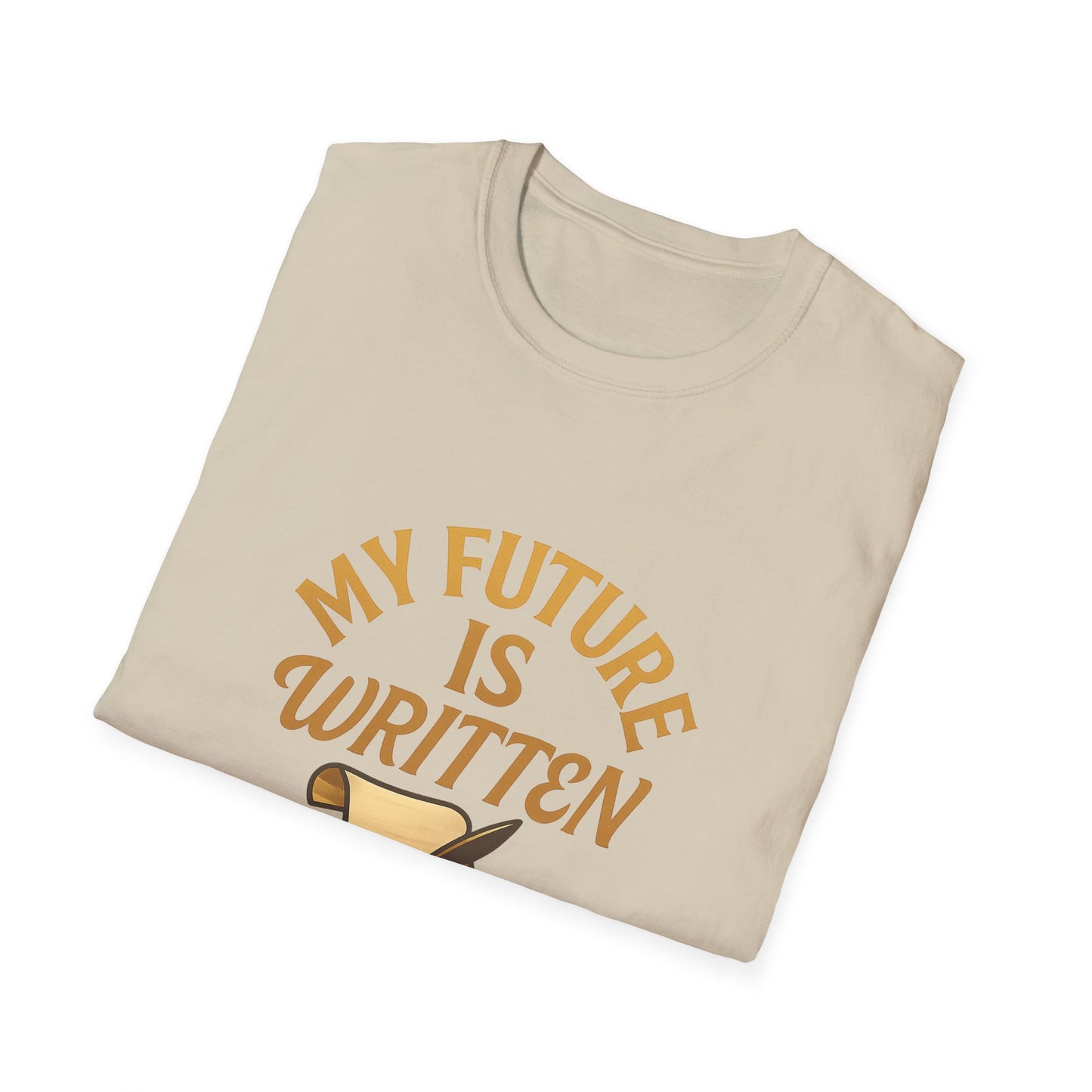 My Future Is Written T-Shirt