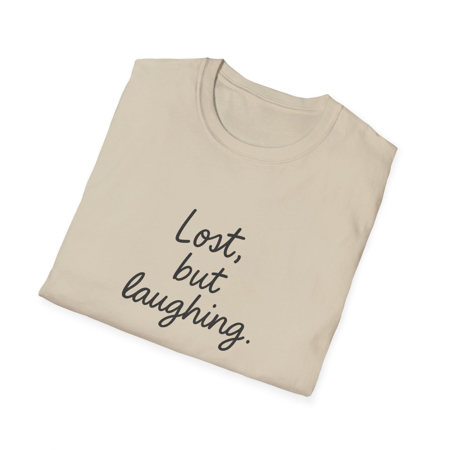 Lost But Laughing T-Shirt