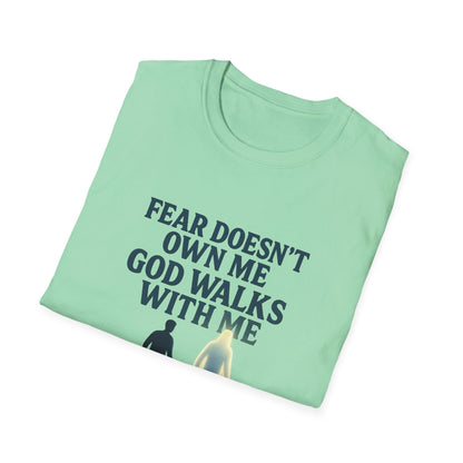 Fear Doesn’t Own Me God Walks With Me T-Shirt