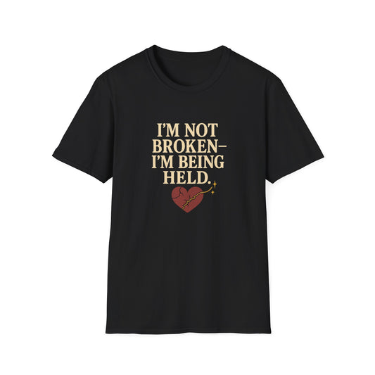 I’m Not Broken-I’m Being Held. T-Shirt
