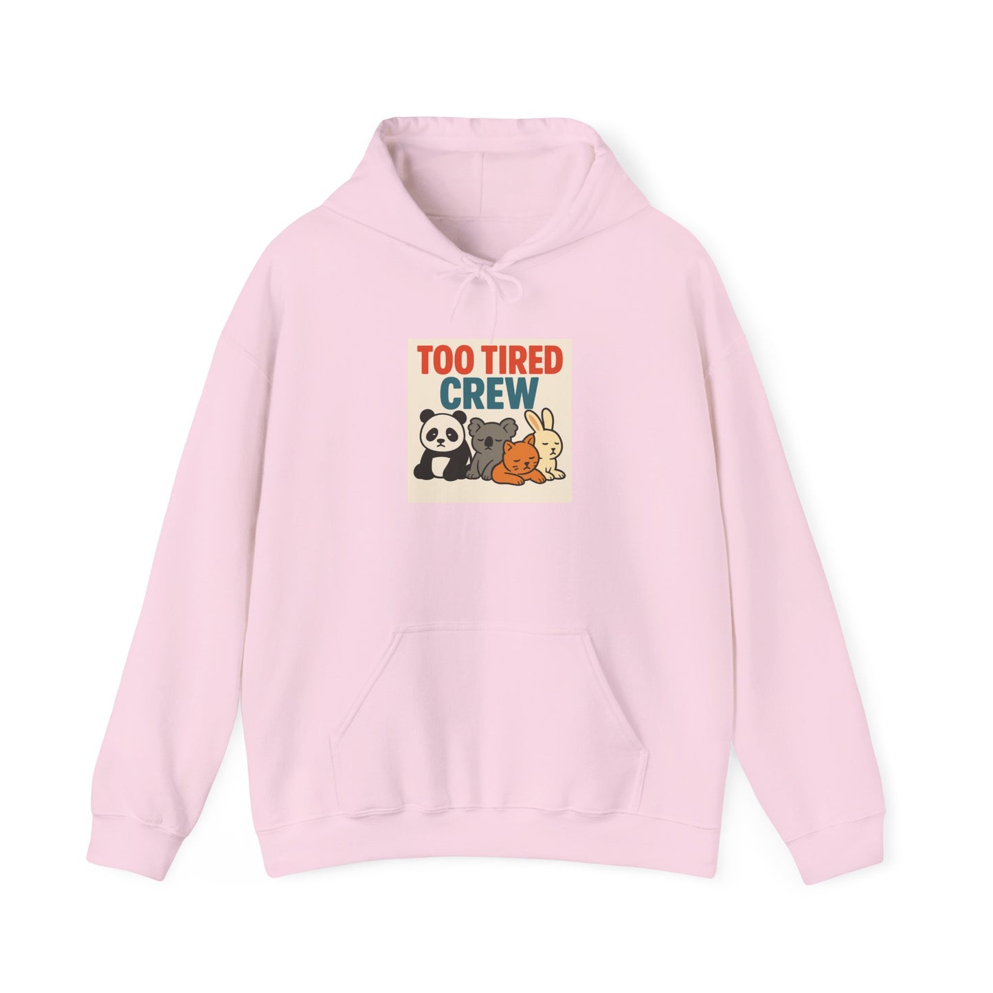 Too Tired Crew Hoodie