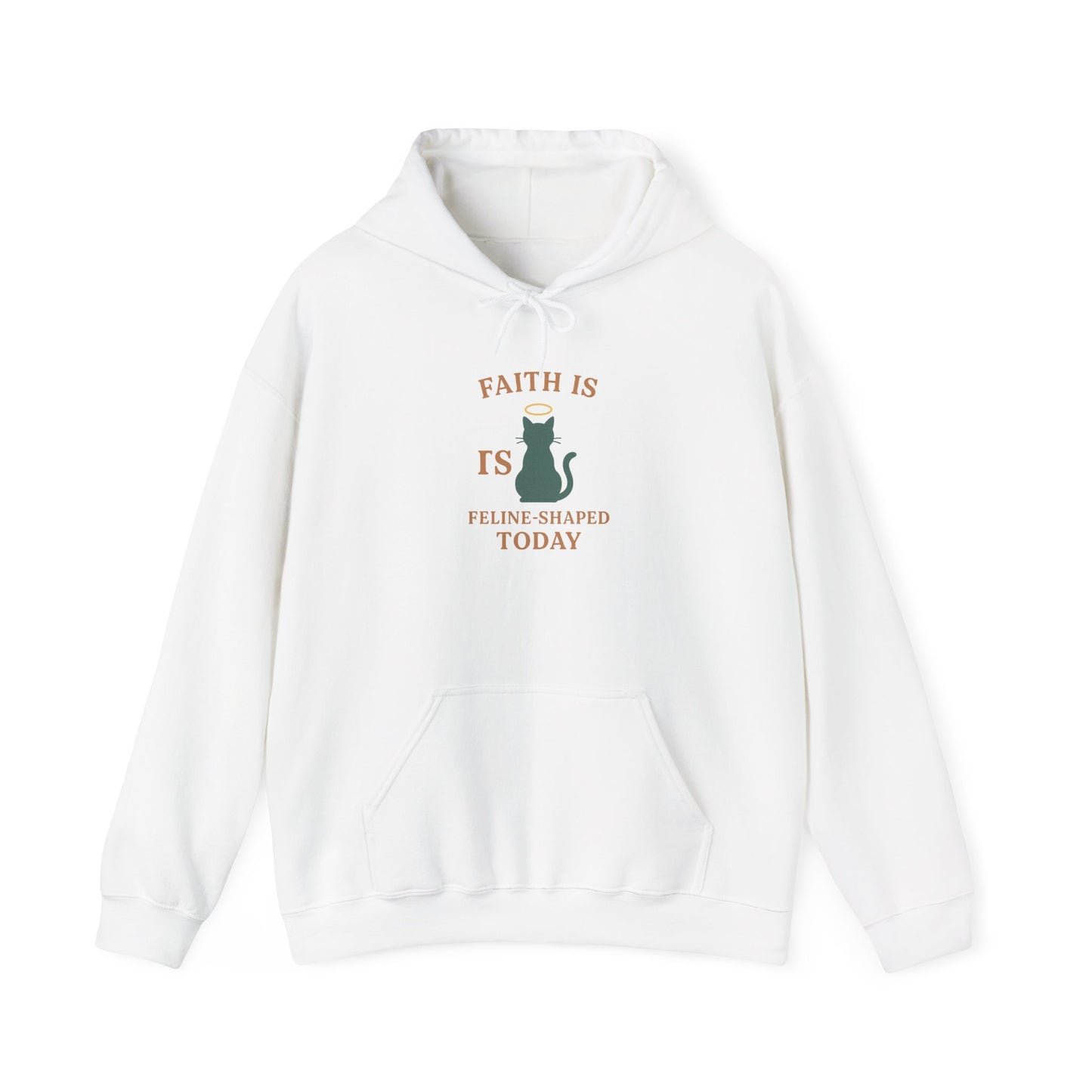 Faith Is Is Feline-Shaped Today Hoodie