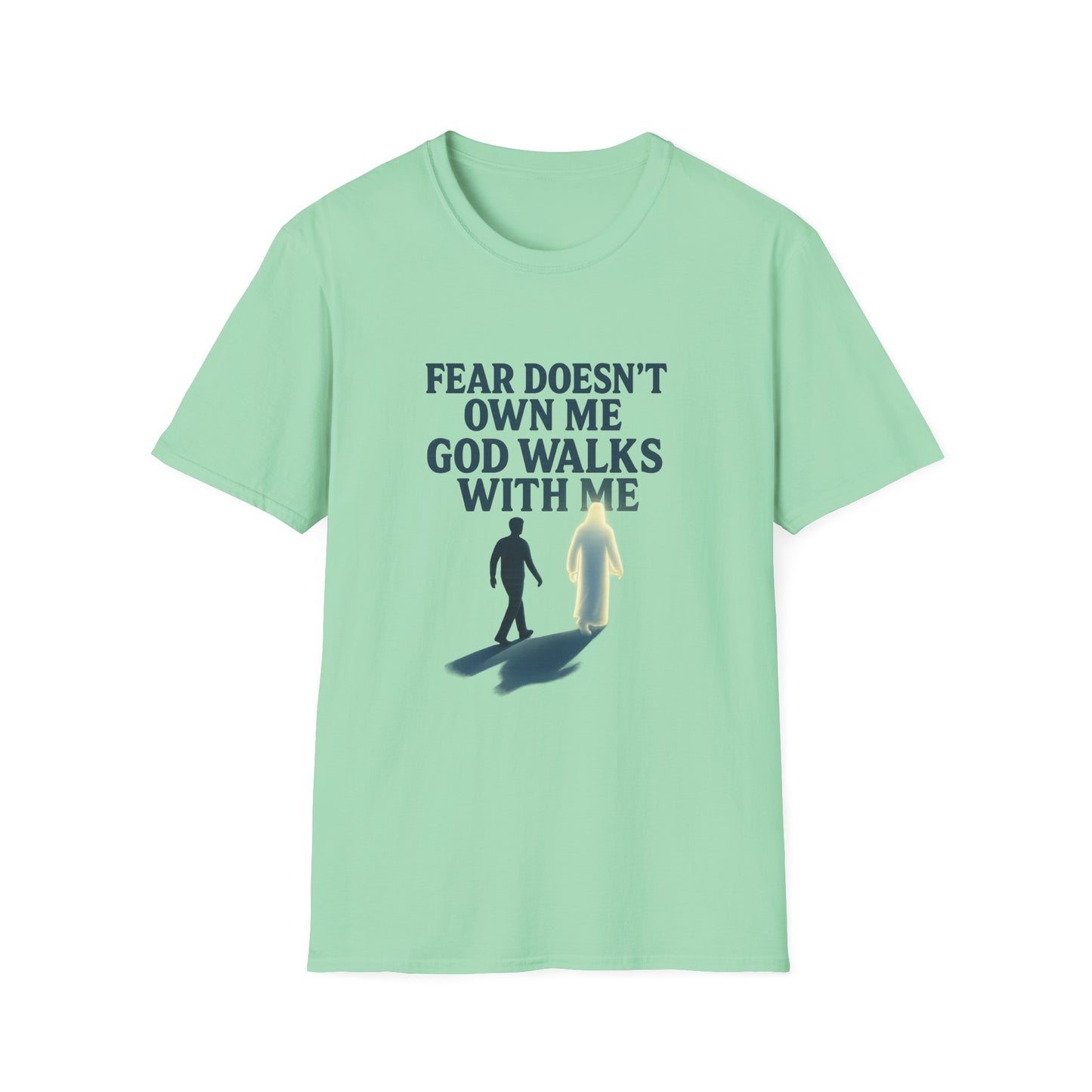 Fear Doesn’t Own Me God Walks With Me T-Shirt