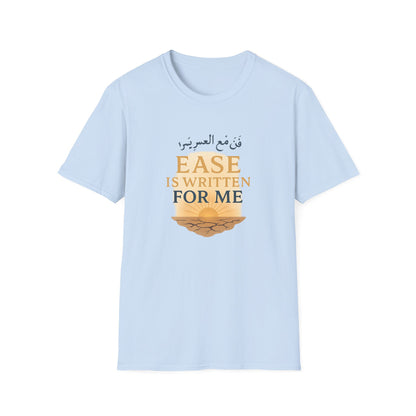 Ease Is Written for Me T-Shirt