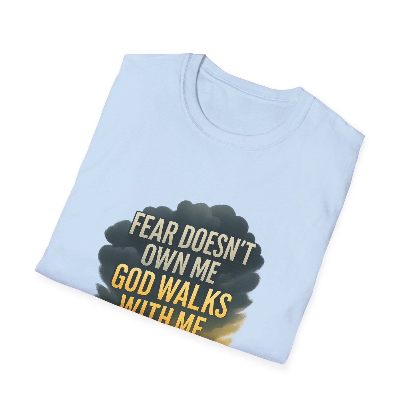 Fear Doesn’t Own Me God Walks With Me T-Shirt
