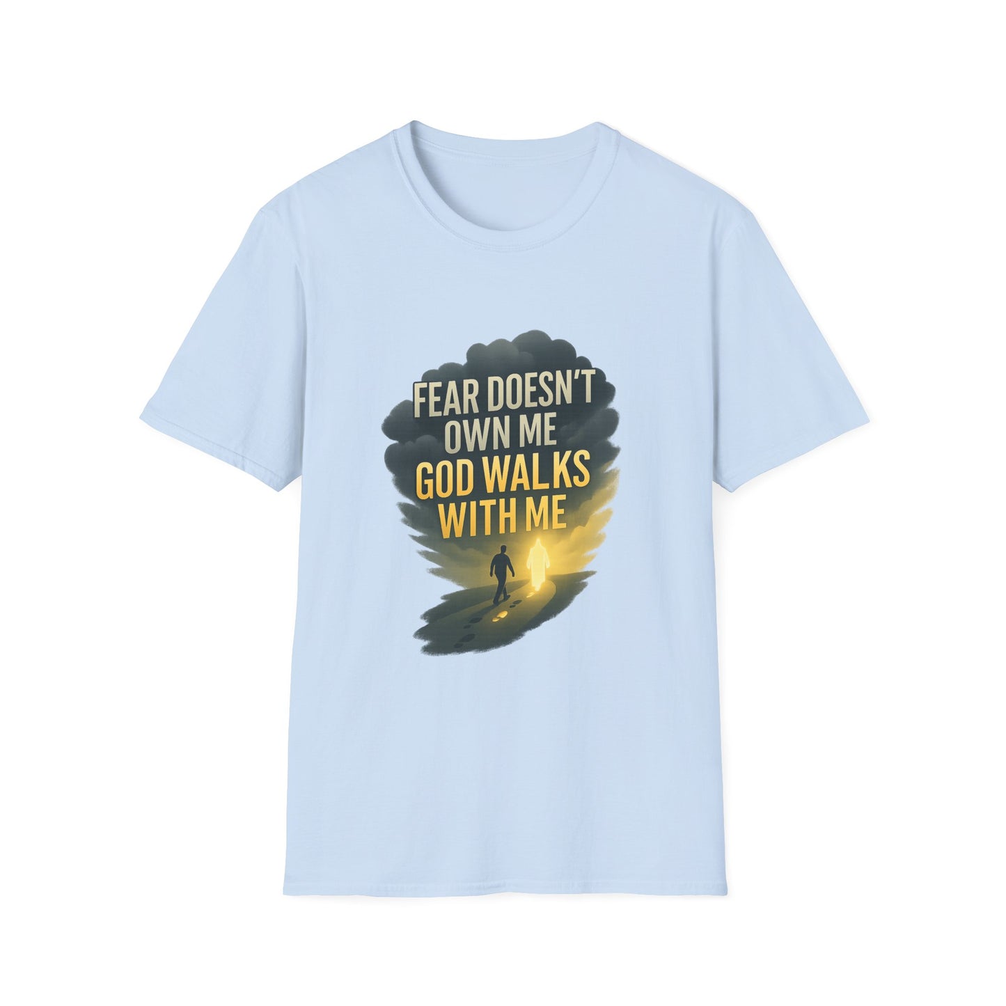 Fear Doesn’t Own Me God Walks With Me T-Shirt