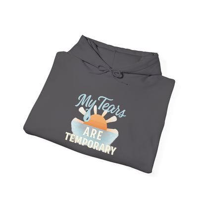 My Tears Are Temporary Hoodie