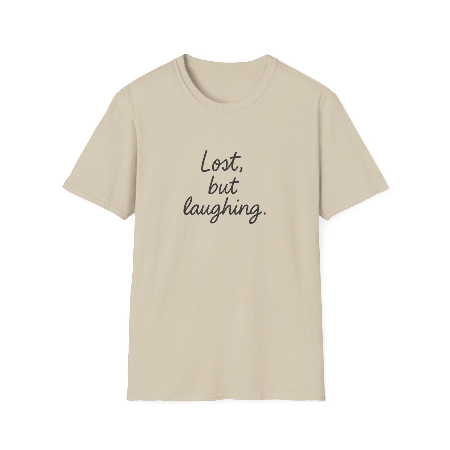 Lost But Laughing T-Shirt