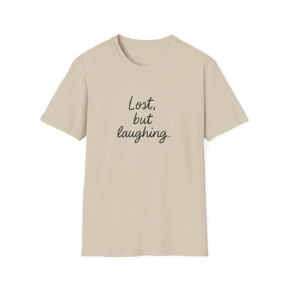Lost But Laughing T-Shirt