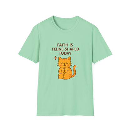 Faith Is Feline-Shaped Today T-Shirt