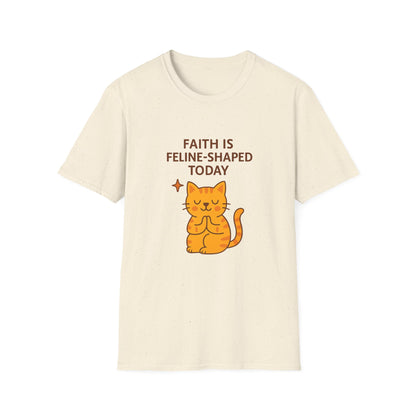 Faith Is Feline-Shaped Today T-Shirt