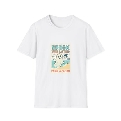 Spook You Later I’m on Vacation  T-Shirt