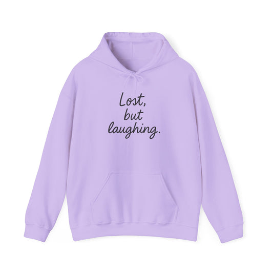 Lost But Laughing Hoodie